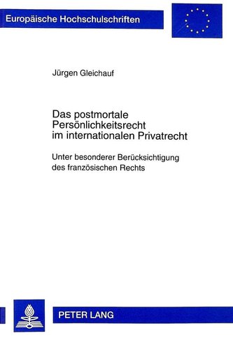 Das postmortale Persönlichkeitsrecht im internationalen Privatrecht