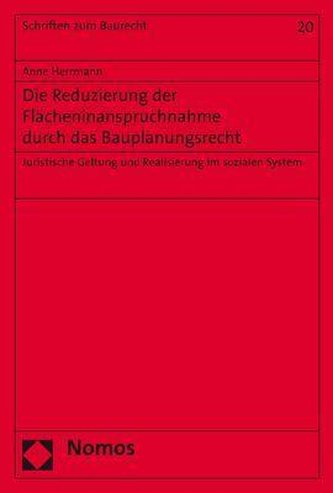 Die Reduzierung der Flächeninanspruchnahme durch das Bauplanungsrecht