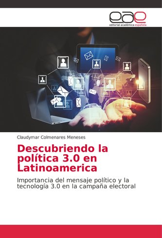 Descubriendo la política 3.0 en Latinoamerica