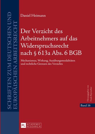 Der Verzicht des Arbeitnehmers auf das Widerspruchsrecht nach § 613a Abs. 6 BGB