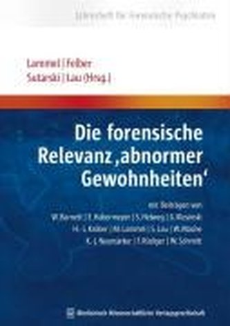 Die forensische Relevanz abnormer Gewohnheiten'