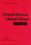 Umstrittene Identitäten