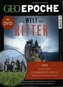 GEO Epoche mit DVD 94/2018 - Die Welt der Ritter