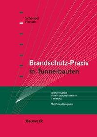 Brandschutz-Praxis in Tunnelbauten