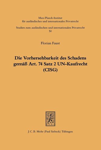Die Vorhersehbarkeit des Schadens gemäss Art. 74 S.2 UN-Kaufrecht (CISG)