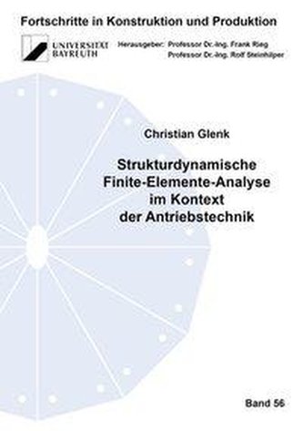 Strukturdynamische Finite-Elemente-Analyse im Kontext der Antriebstechnik