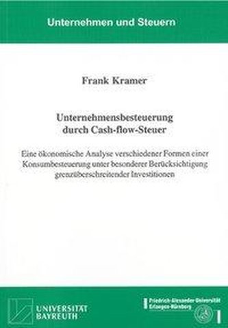 Unternehmensbesteuerung durch Cash-flow-Steuer