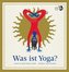 Was ist Yoga?