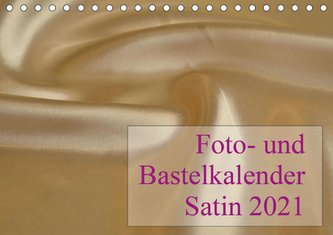 Foto- und Bastelkalender Satin - Stilvoll zum Selbstgestalten (Tischkalender 2021 DIN A5 quer)