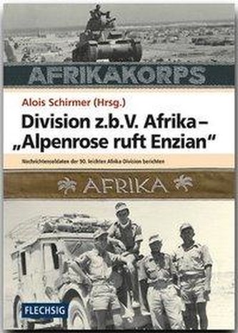 Division z.b.V. Afrika - Alpenrose ruft Enzian