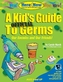 KID'S OFFICIAL GUIDE TO GERMS