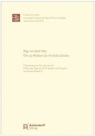 Hugo von Sankt Viktor: Über die Heiltümer des christlichen Glaubens