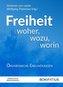 Freiheit woher, wozu, worin