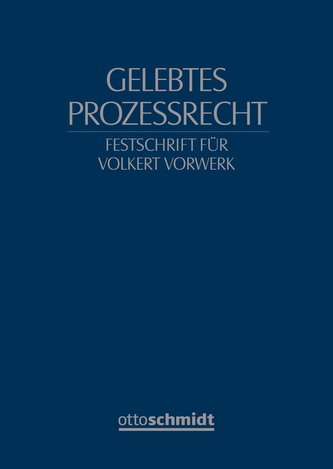Gelebtes Prozessrecht