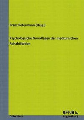 Psychologische Grundlagen der medizinischen Rehabilitation