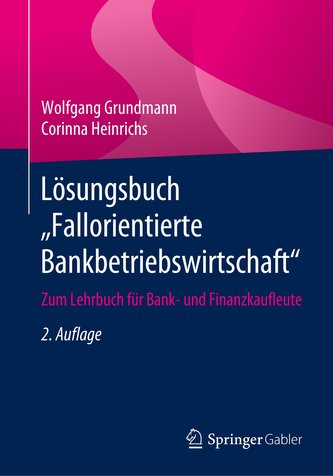 Lösungsbuch Fallorientierte Bankbetriebswirtschaft