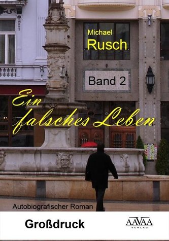 Ein falsches Leben (2) - Großdruck