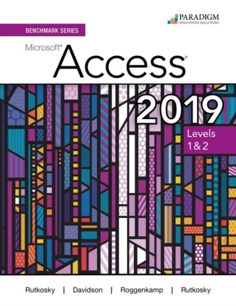 Benchmark Series: Microsoft Access 2019 Levels 1&2;