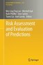 Risk Assessment and Evaluation of Predictions