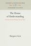 The House of Understanding