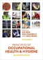 Principles of Occupational Health and Hygiene