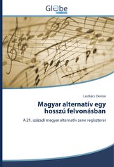 Magyar alternatív egy hosszú felvonásban