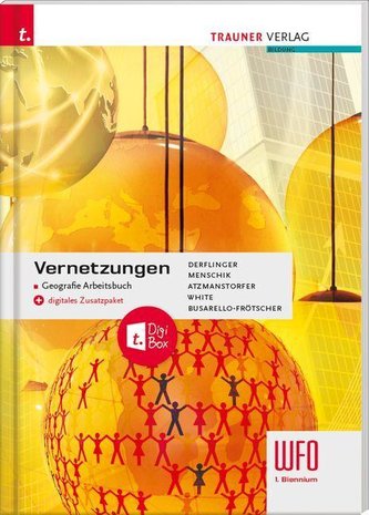 Vernetzungen - Geografie Arbeitsbuch 1. Biennium Wfo Südtirol