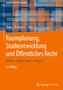 Raumplanung, Stadtentwicklung und Öffentliches Recht