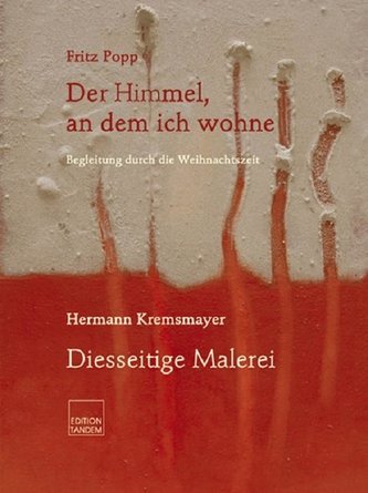 Der Himmel, an dem ich wohne. Diesseitige Malerei