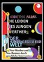 Goethe alias die Leiden des jungen Werthers in der globalisierten Welt