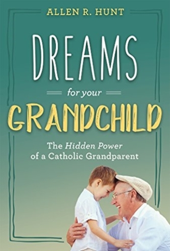 DREAMS FOR YOUR GRANDCHILD