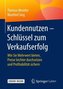 Kundennutzen - Schlüssel zum Verkaufserfolg