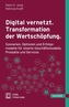 Digital vernetzt. Transformation der Wertschöpfung
