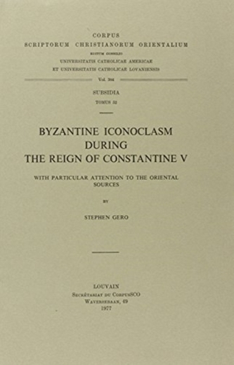 BYZANTINE ICONOCLASM DURING THE REIGN OF
