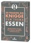 50 Fragen an Knigge zum Thema Essen