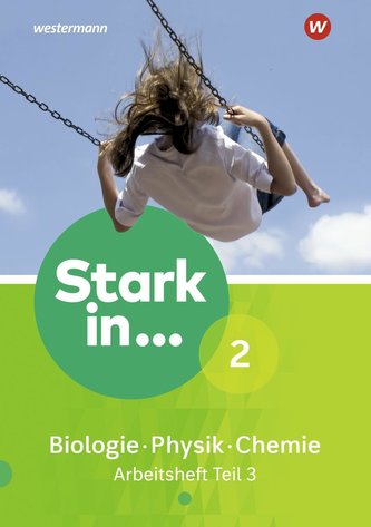 Stark in Biologie/Physik/Chemie 2. Arbeitsheft Teil 3