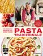 Pasta Tradizionale - Die Originalrezepte aus ganz Italien