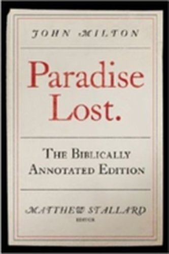 John Milton, Paradise Lost: The Biblically Annotated Edition