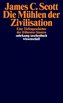 Die Mühlen der Zivilisation