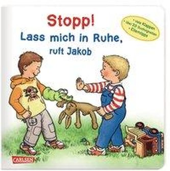 Stopp! Lass mich in Ruhe!, ruft Jakob