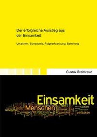 Der erfolgreiche Ausstieg aus der Einsamkeit