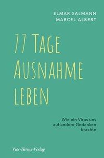 77 Tage Ausnahme leben