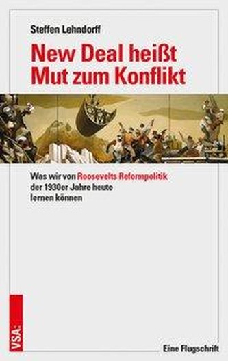 New Deal heißt Mut zum Konflikt