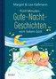 Gute-Nacht-Geschichten vom lieben Gott - 5-Minuten-Geschichten und Einschlaf-Rituale für Kinder ab 4 Jahren