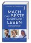 Mach das Beste aus deinem Leben