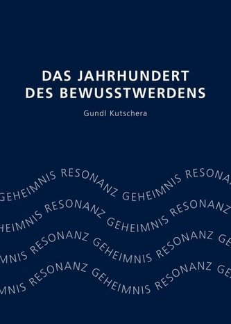 Das Jahrhundert des Bewusstwerdens