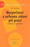 Bezpečnost a ochrana zdraví při práci v otázkách a odpovědích