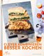 Clever kombinieren, besser kochen