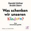Was schenken wir unseren Kindern?