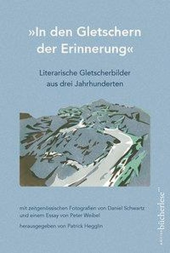 In den Gletschern der Erinnerung